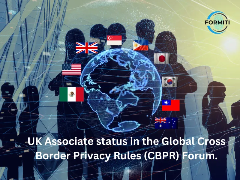 UK Associate status in the Global Cross Border Privacy Rules (CBPR) Forum.